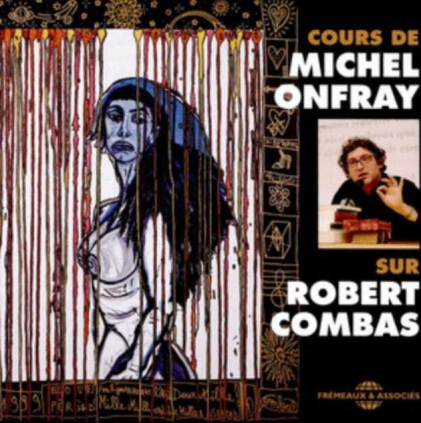 Michel Onfray  Course Sur Robert Combas  CD