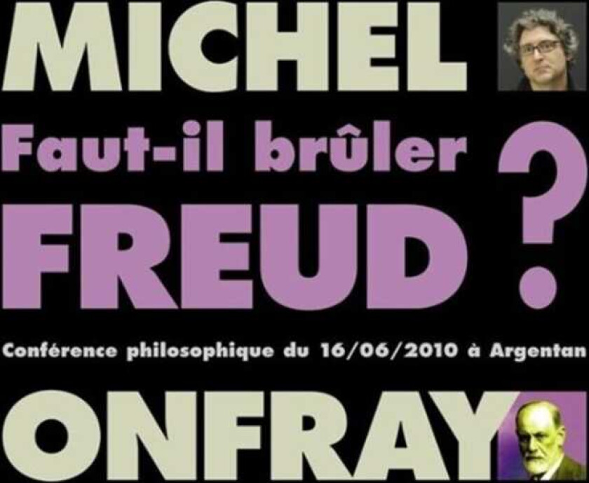 Michel Onfray  FautIl Brûler Freud?  CD