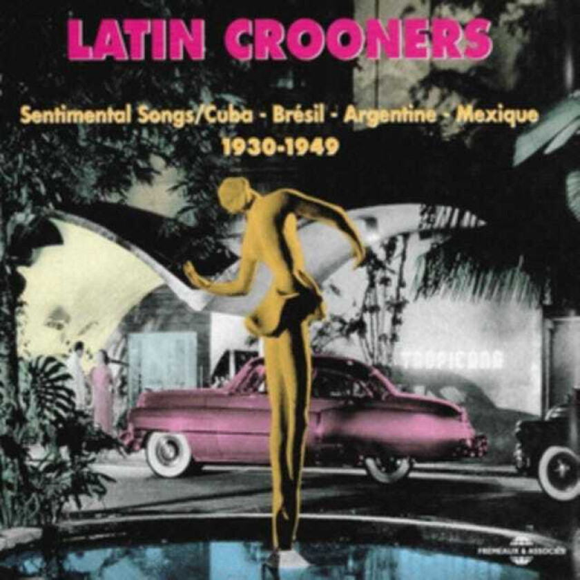 Latin Crooners Sentimental Songs/Cuba Bresil Argentine Mexique 19301949 CD