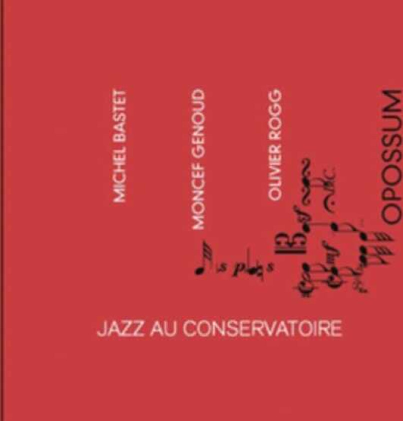 Michel Bastet, Moncef Genoud, Olivier Rogg  Jazz Au Conservatoire  CD