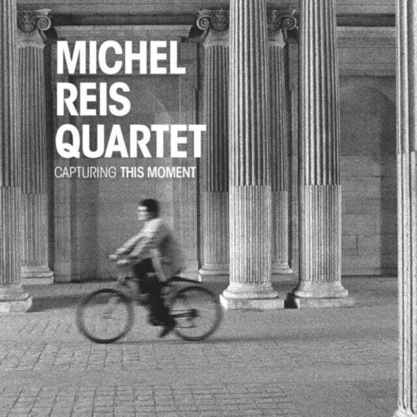 Michel Reis  Capturing This Moment  CD