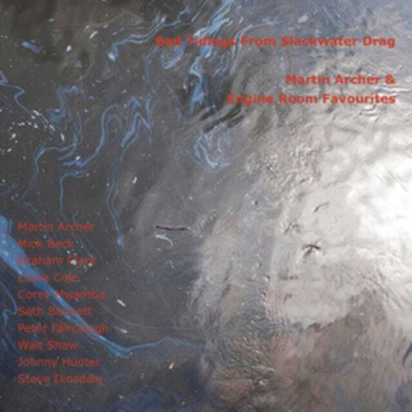 Martin Archer, Engine Room Favourites Bad Tidings From Slackwater Drag CD