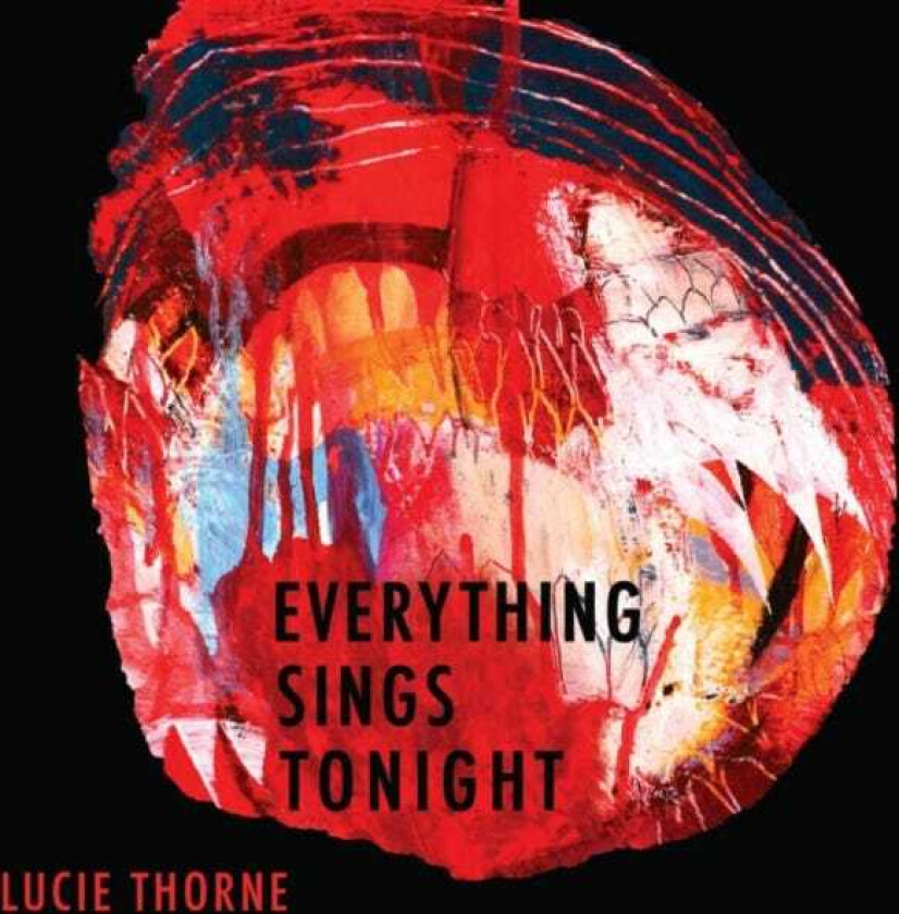 Lucie Thorne Everything Sings Tonight CD