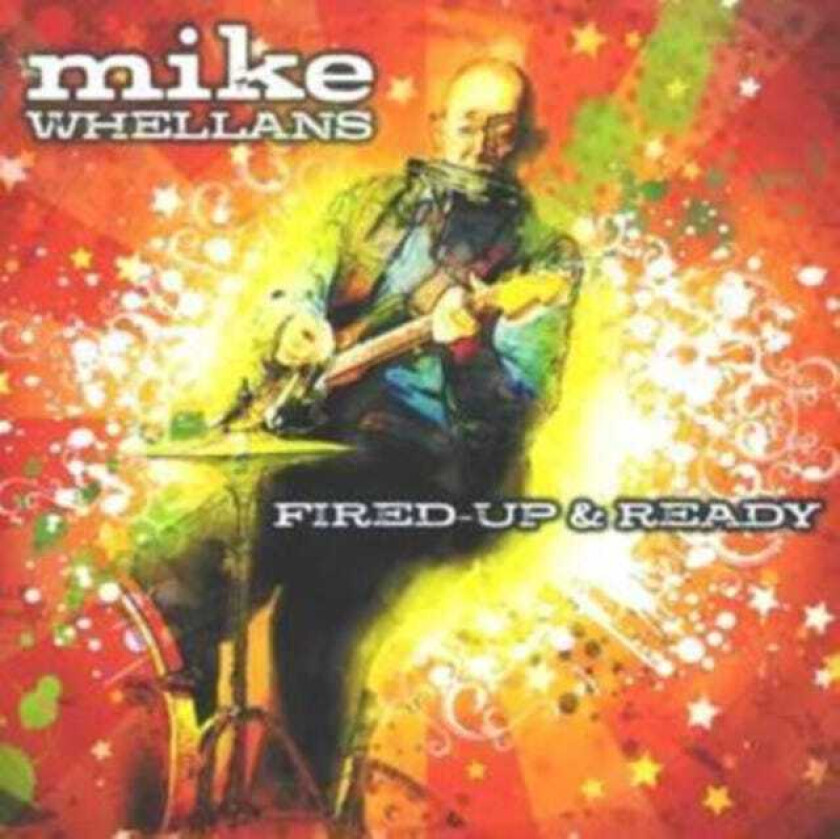 Mike Whellans  FiredUp And Ready  CD