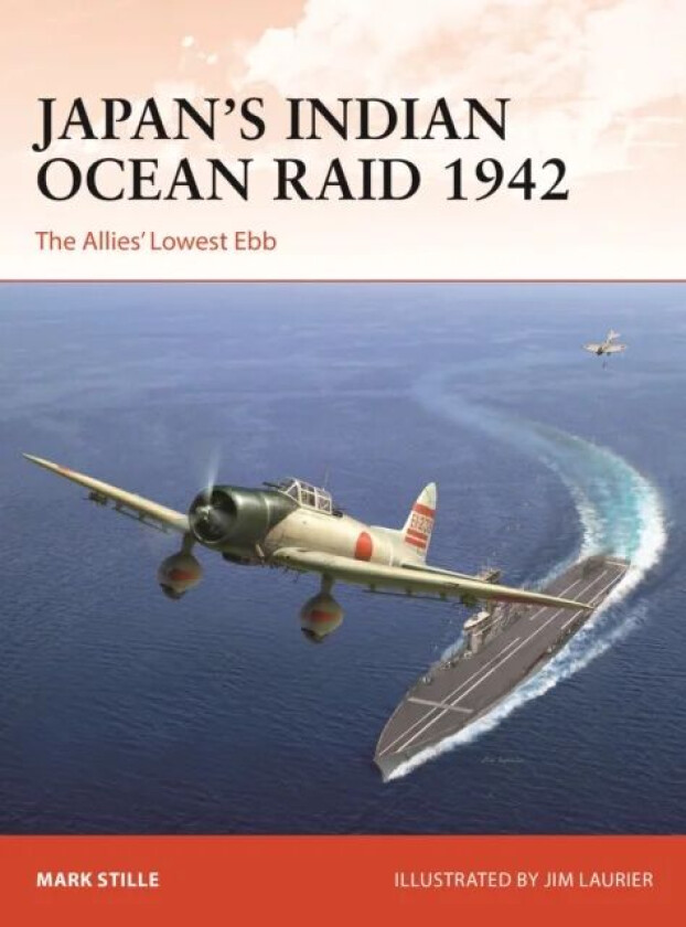 Japan's Indian Ocean Raid 1942 av Mark Stille