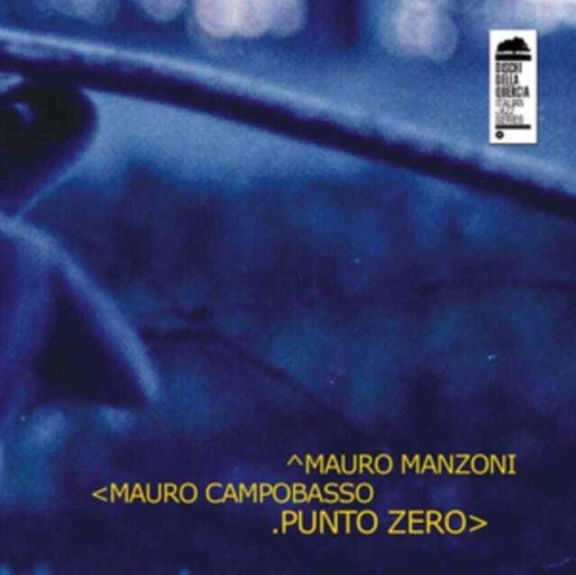 Mauro Manzoni, Mauro Campobasso Punto Zero CD