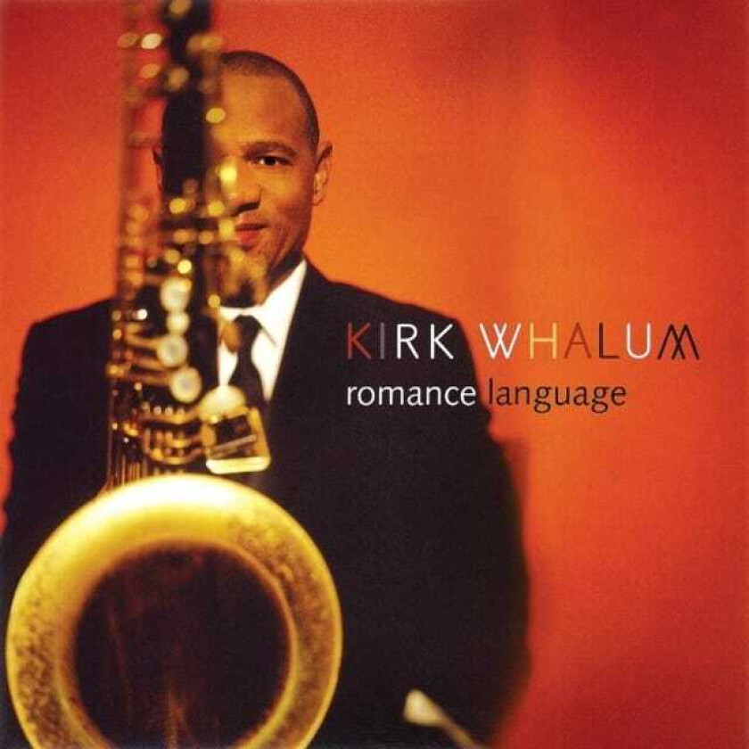 Kirk Whalum  Romance Language  CD