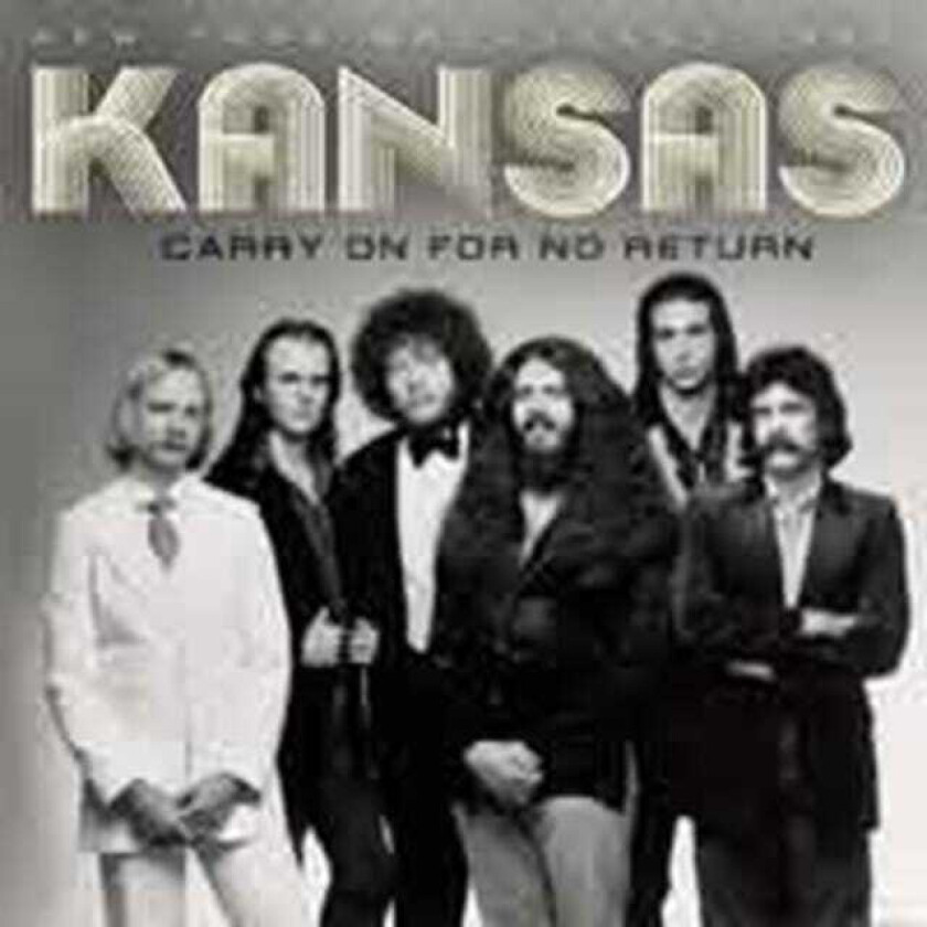 Kansas Carry On For No Return CD