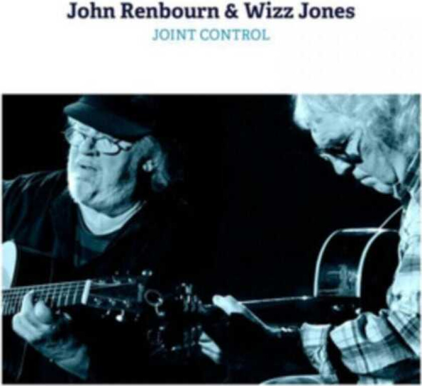 John Renbourn, Wizz Jones Joint Control CD