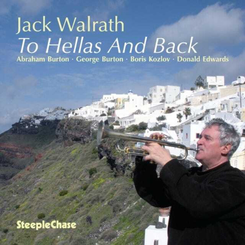 Jack Walrath To Hellas And Back CD