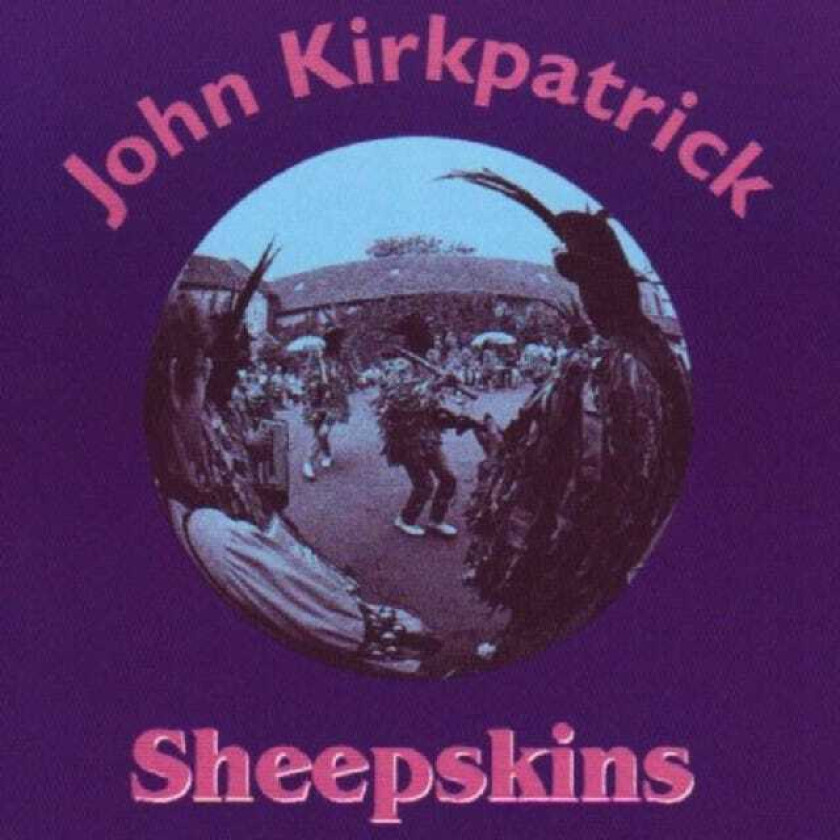 John Kirkpatrick Sheepskins CD