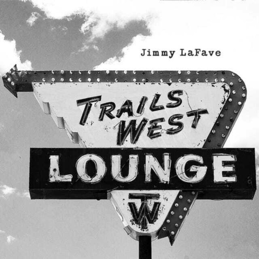 Jimmy Lafave Trail Four CD