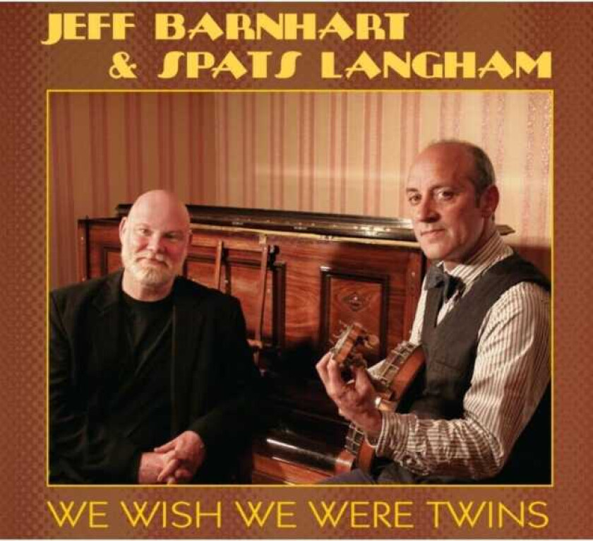 Jeff Barnhart, Spats Langham  We Wish We Were Twins  CD