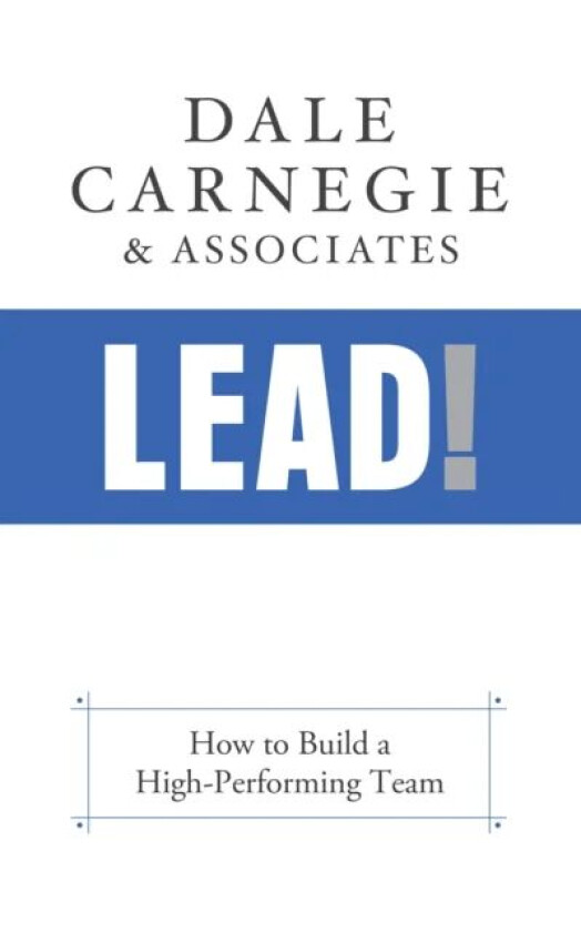 Lead! av Dale Carnegie & Associates