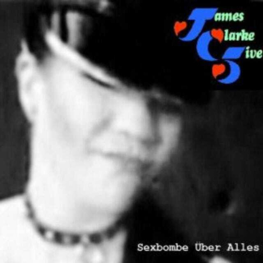 James Clarke Five Sexbombe Uber Alles CD