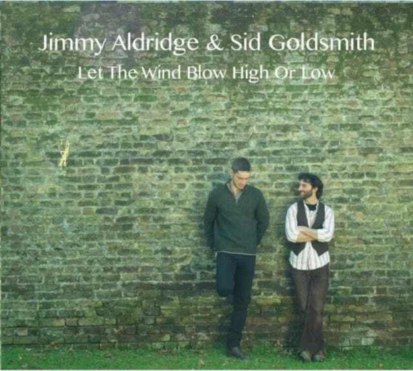 Jimmy Aldridge, Sid Goldsmith  Let The Wind Blow High Or Low  CD