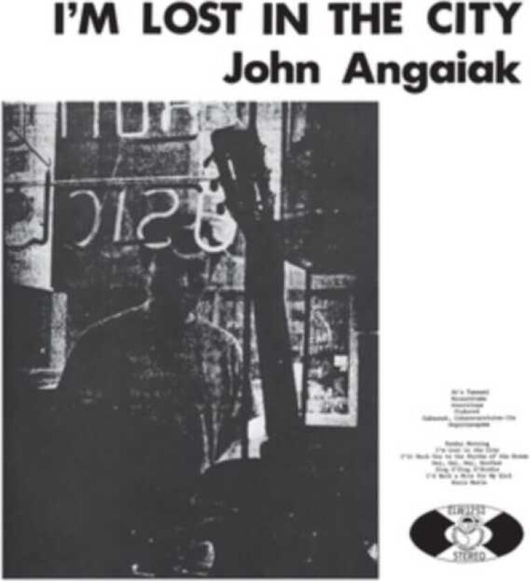 John Angaiak I'm Lost In The City CD
