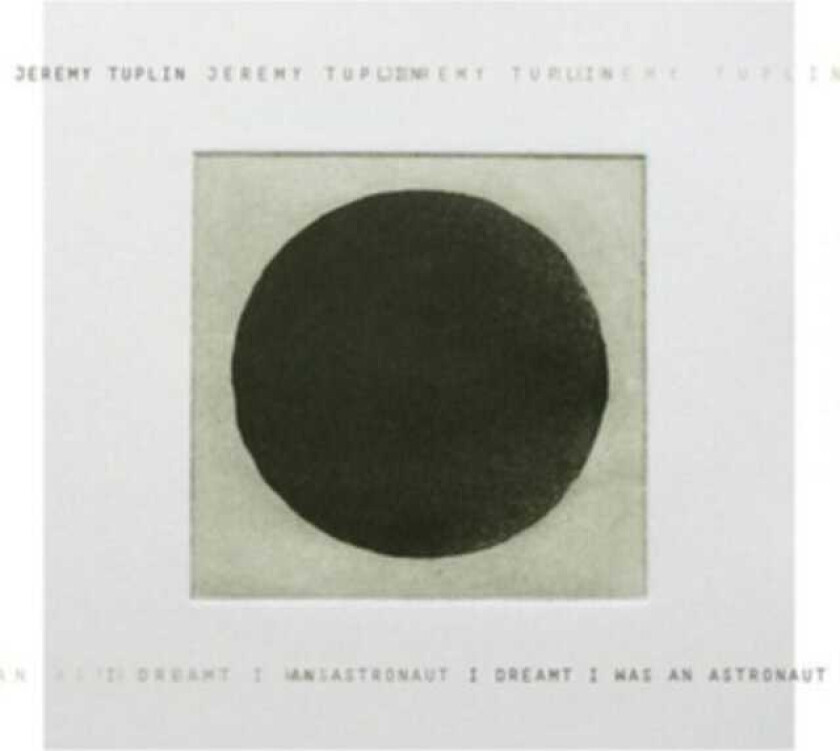 Jeremy Tuplin I Dreamt I Was An Astronaut CD