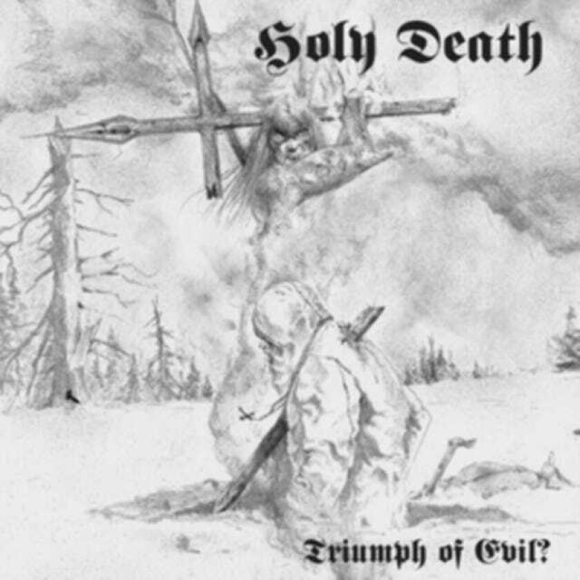 Holy Death  Triumph Of Evil?  CD