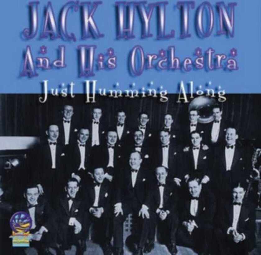 Jack Hylton  Just Humming Along  CD