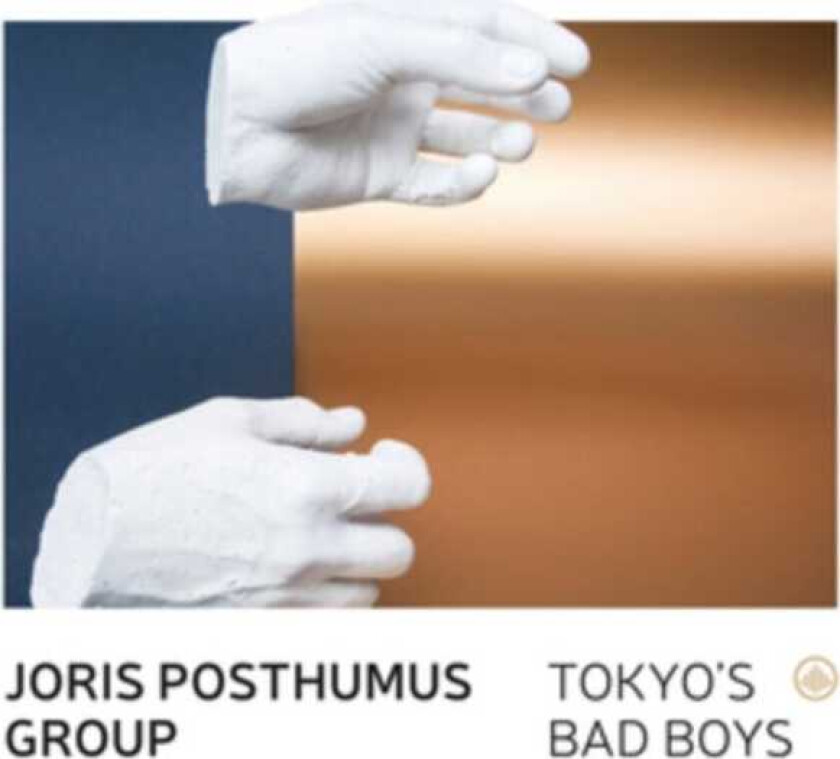 Joris Posthumus Group Tokyo's Bad Boys CD