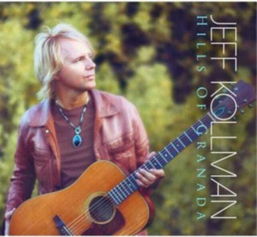 Jeff Kollman Hills Of Granada CD