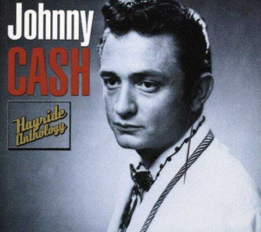 Johnny Cash  Hayride Anthology  CD