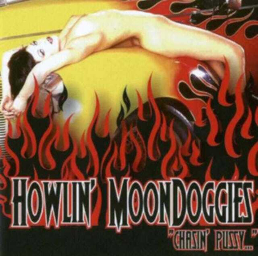 Howlin' Moondoggies "Chasin' Pussy..." CD