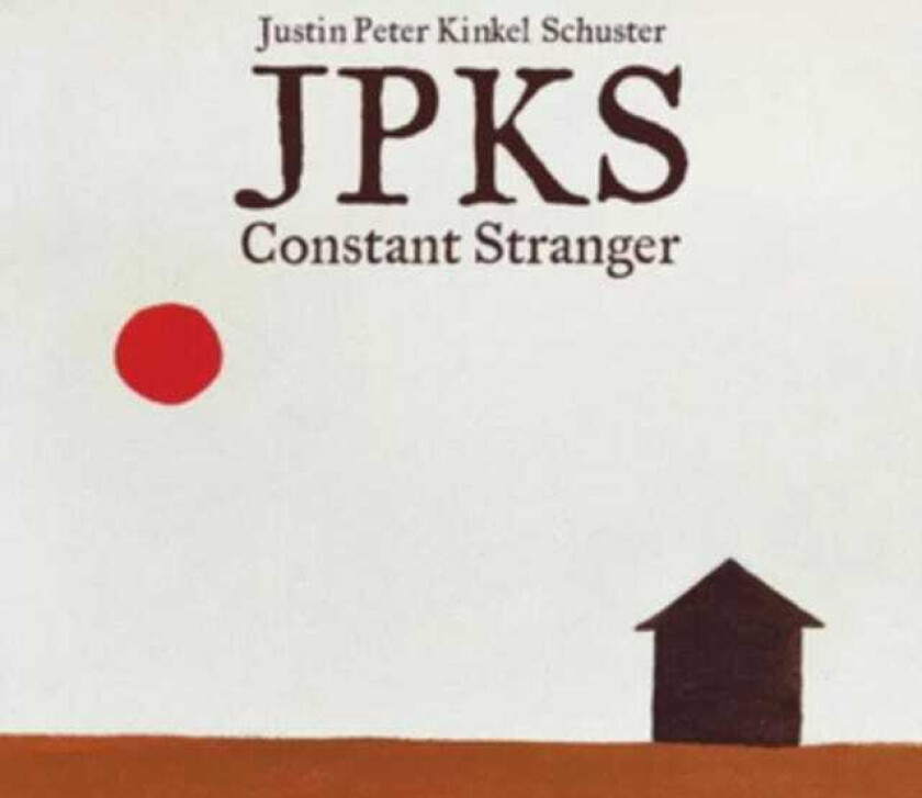 Justin Peter KinkelSchuster Constant Stranger CD