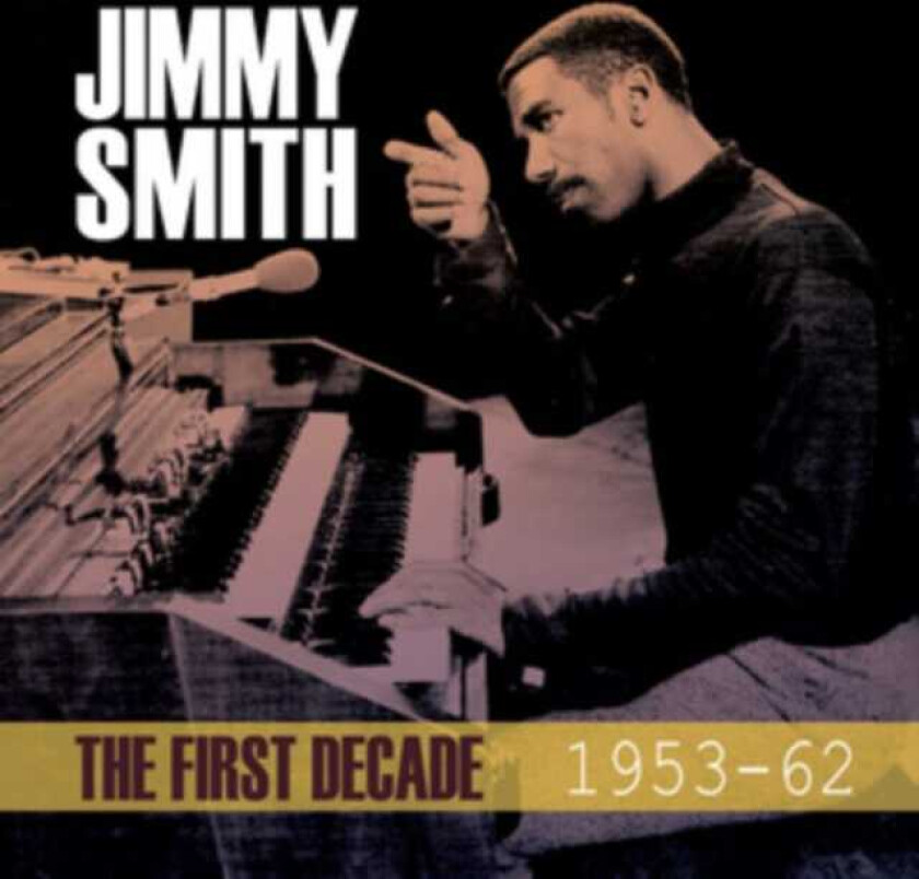 Jimmy Smith  The First Decade  CD