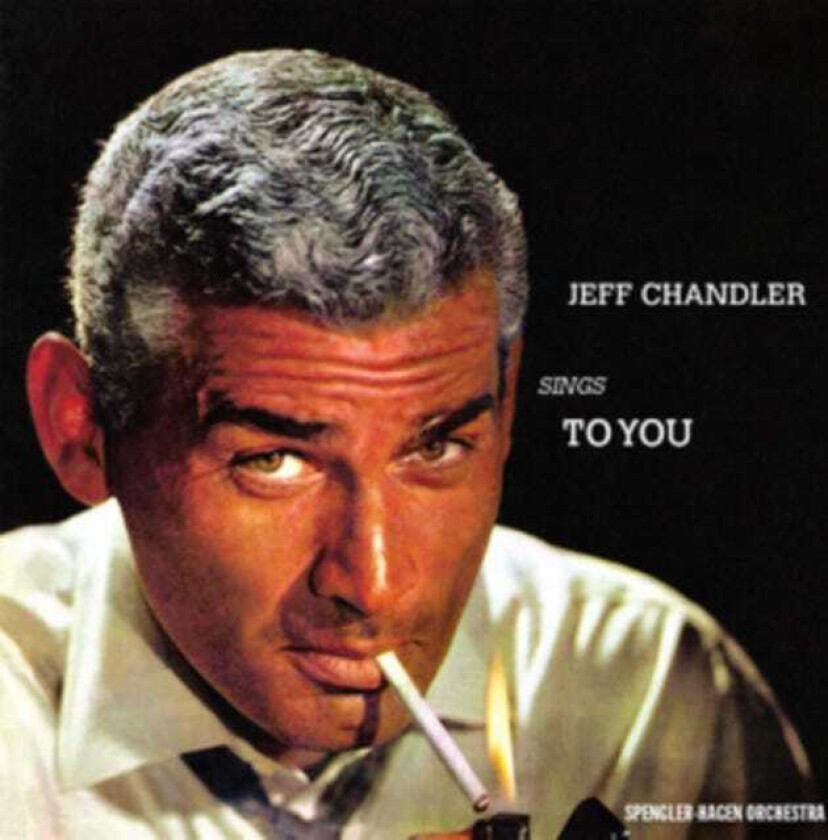 Jeff Chandler  Jeff Chandler Sings To You  CD