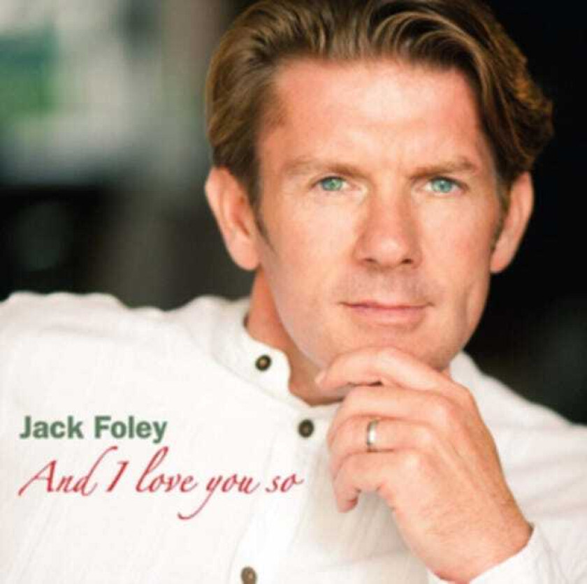 Jack Foley  And I Love You So  CD