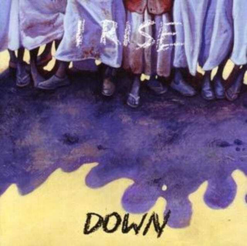 I Rise  Down  CD