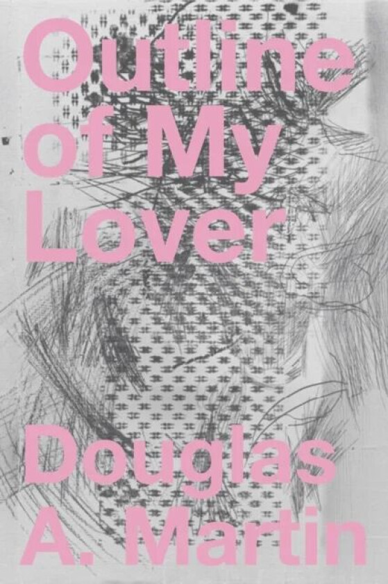 Outline of My Lover av Douglas A. Martin
