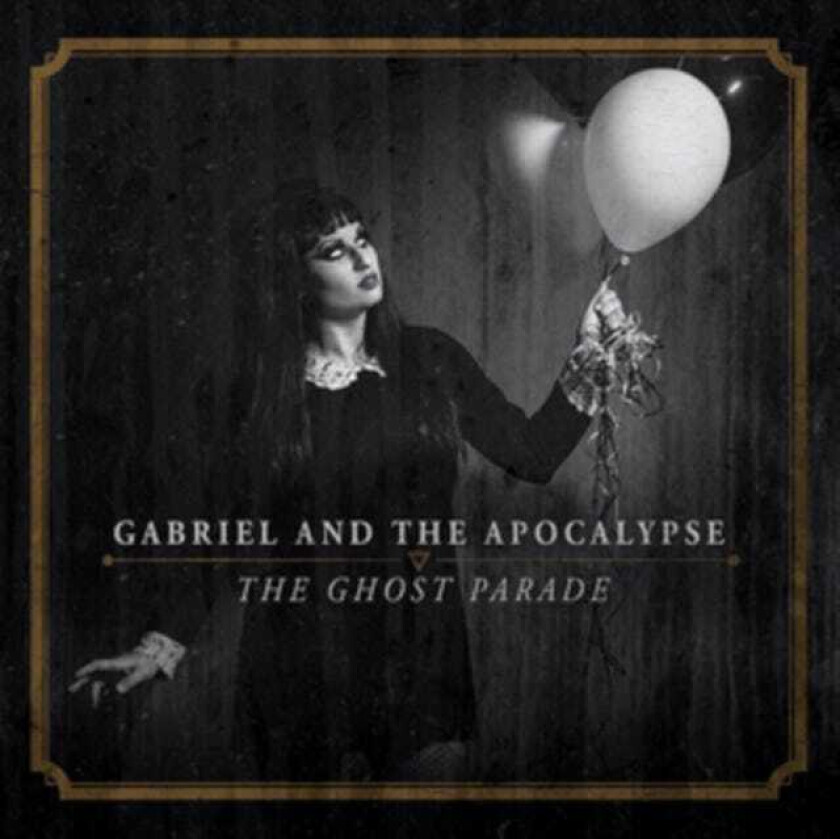 Gabriel And The Apocalypse The Ghost Parade CD