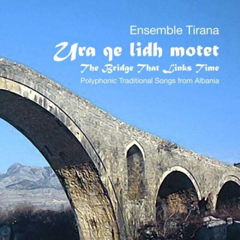Ensemble Tirana Ura Ne Lidh Motet CD