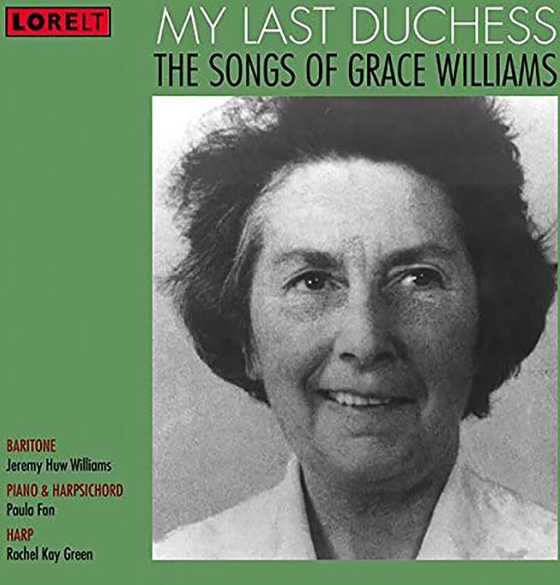 Grace Williams  My Last Duchess The Songs Of Grace Williams  CD