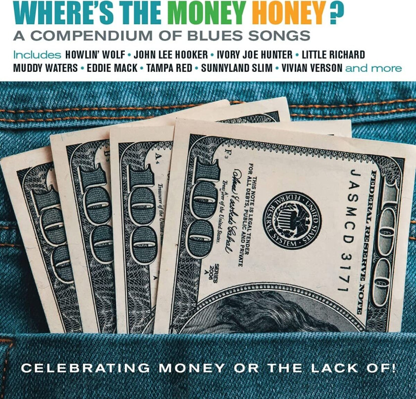 Diverse Artister Where's The Money Honey? A Compendium Of Blues Songs Celebrabrating Money Or Lack Of! CD