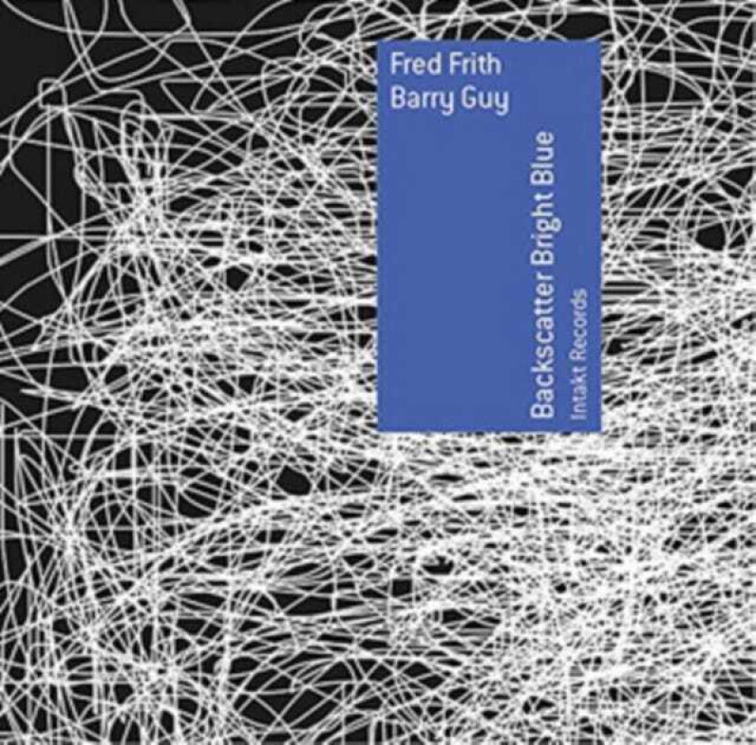 Fred Frith, Barry Guy Backscatter Bright Blue CD