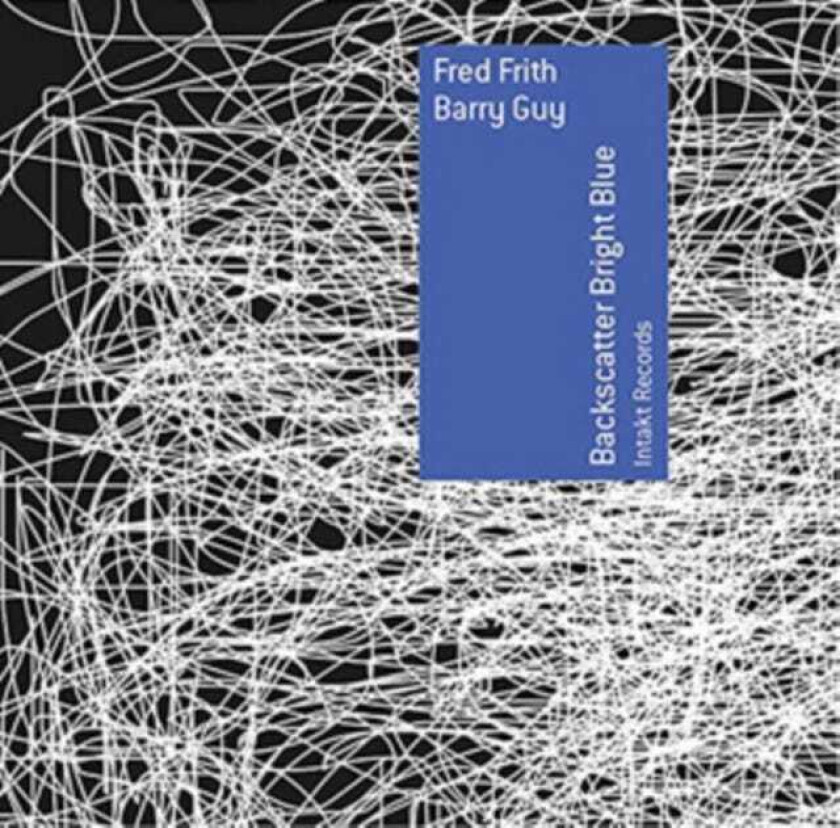 Fred Frith, Barry Guy  Backscatter Bright Blue  CD