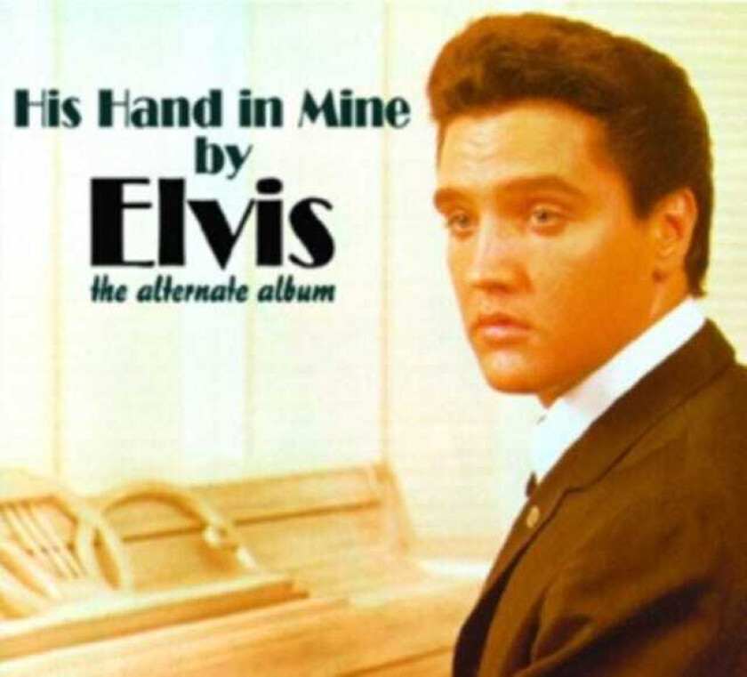 Elvis Presley  His Hand In Mine  CD