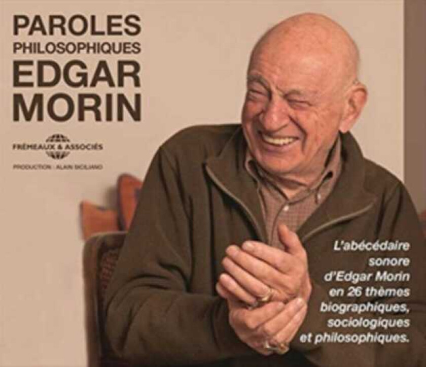 Edgar Morin Paroles Philosophiques CD