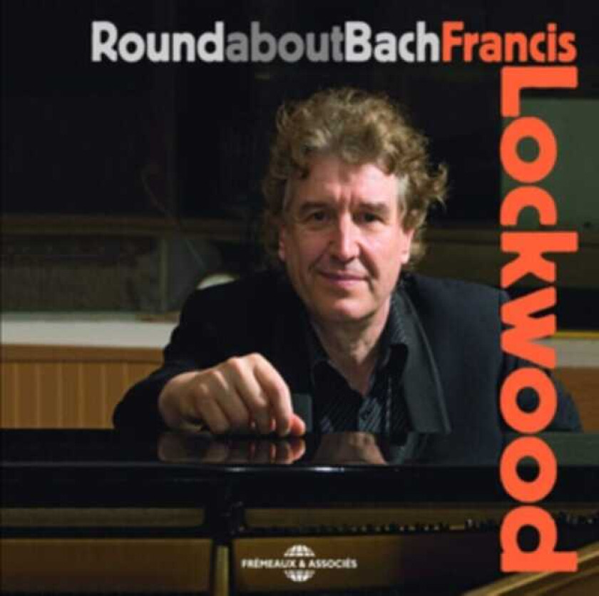Francis Lockwood Round About Bach CD