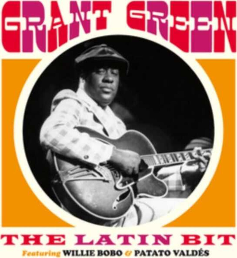 Grant Green The Latin Bit CD