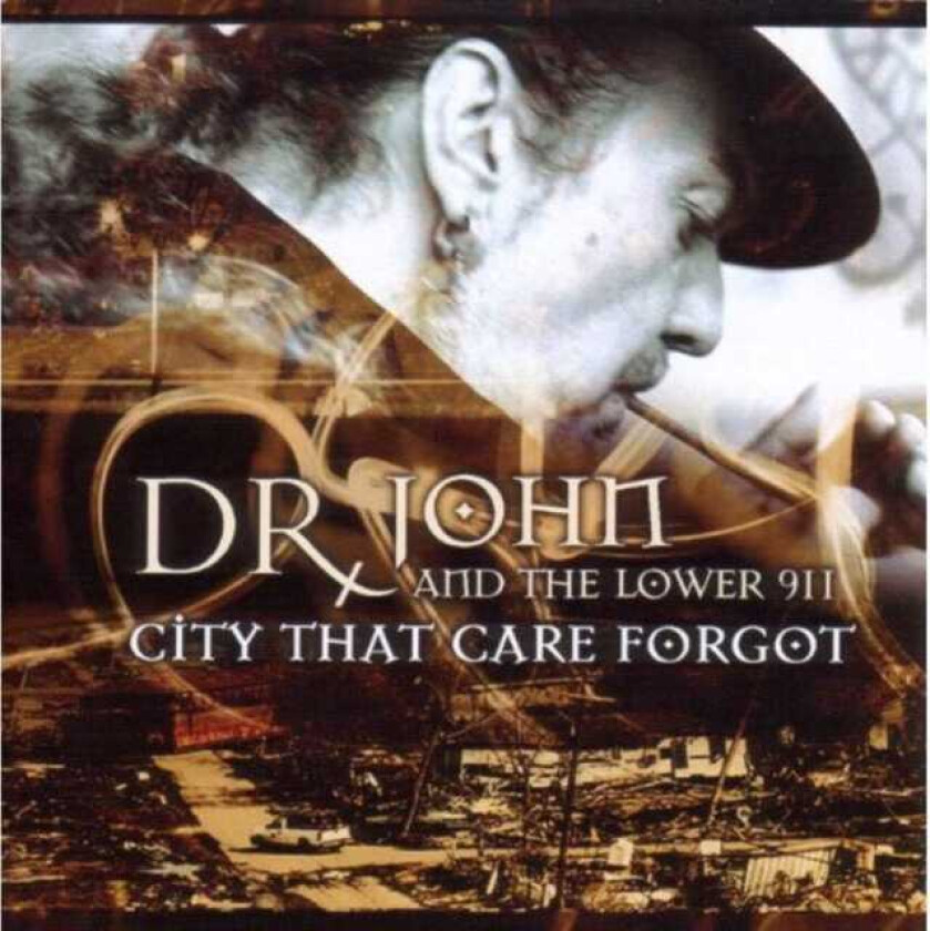 Dr. John, The Lower 911  City That Care Forgot  CD