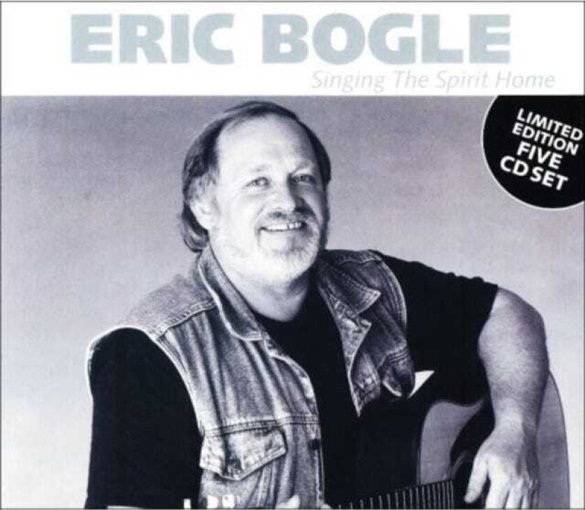 Eric Bogle Singing The Spirit Home CD