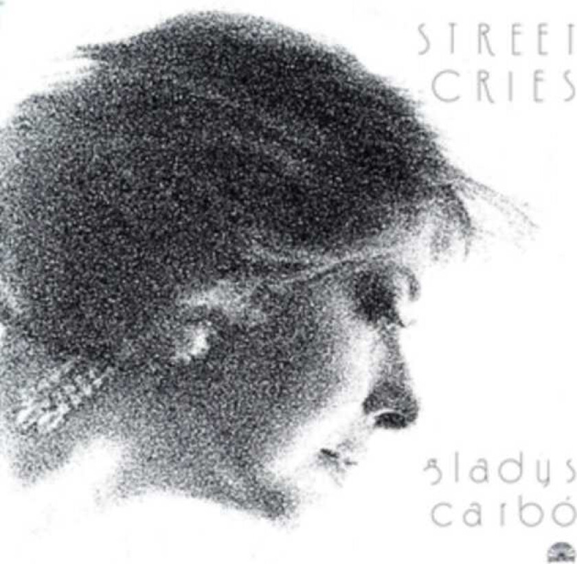 Gladys Carbò Street Cries CD
