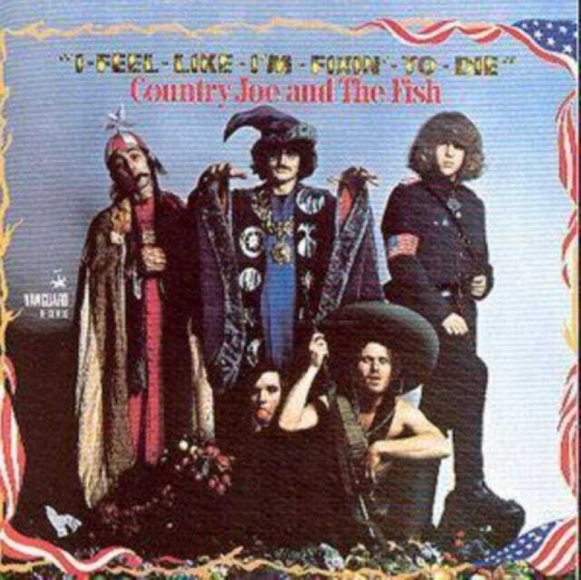 Country Joe & The Fish IFeelLikeI'mFixin'ToDie CD