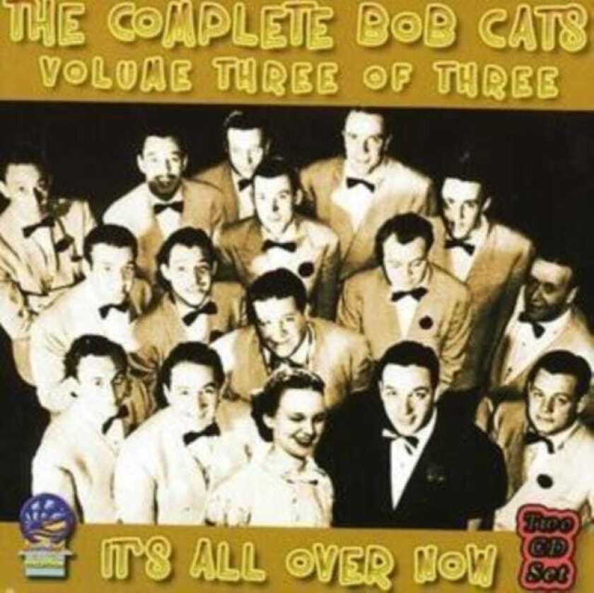 Bob Cats Complete Bob Cats Vol. 3: It's All Over Now CD