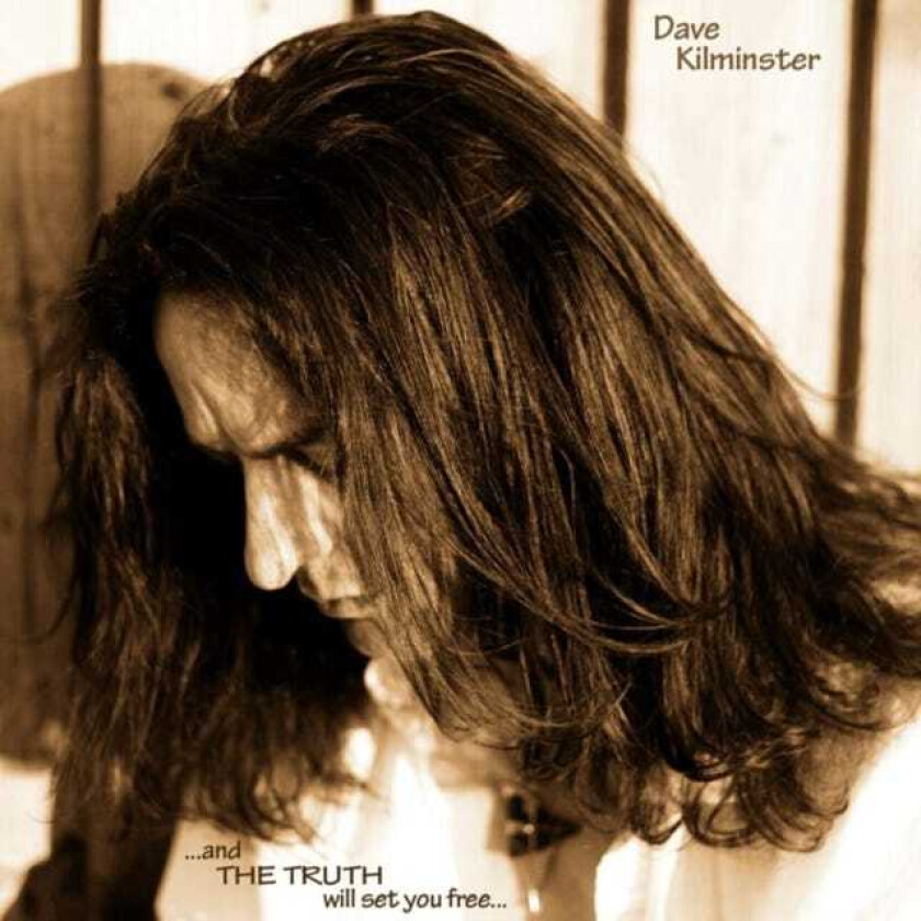 Dave Kilminster ...And The Truth Will Set You Free CD